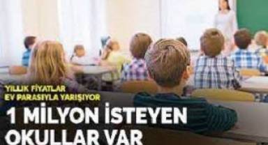 1 milyon lira isteyen okullar var: Yıllık fiyatlar ev parasıyla yarışıyor