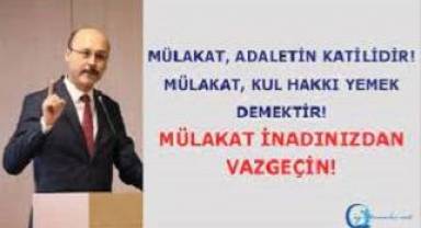 TES: Mülakat, Adaletin Katilidir! Mülakat, Kul Hakkı Yemek Demektir! Mülakat İnadınızdan Vazgeçin!