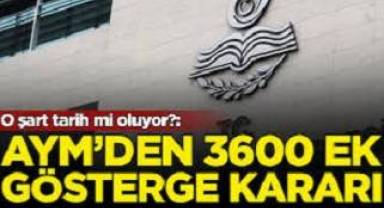 AYM'den 3600 ek gösterge kararı!