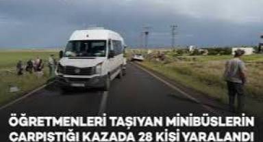 Şanlıurfa'da öğretmen servisleri çarpıştı: 28 yaralı