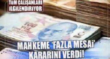 Yargıtay’dan kritik fazla mesai kararı
