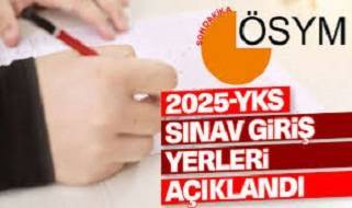 YKS sınav yerleri açıklandı duyurusu