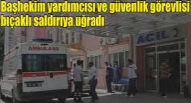 Şanlıurfa'da devlet hastanede dehşet