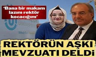 Rektörün aşkı mevzuatı deldi