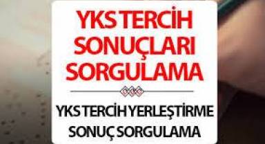 YKS yerleştirme sonuçları açıklandı