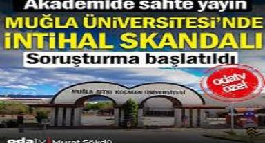 Akademide sahte yayın: Muğla Üniversitesi’nde intihal skandalı