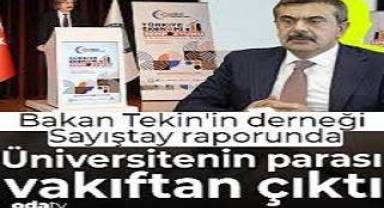 Bakan Yusuf Tekin'in derneği Sayıştay raporunda: Üniversitenin parası vakıftan çıktı
