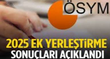 2025 YKS ek yerleştirme sonuçları açıklandı! Sonuç sorgulama için tıklayınız