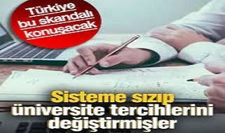 Sisteme sızıp üniversite tercihlerini değiştirmişler