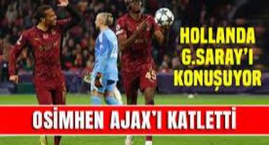 Galatasaray'ı 'Ajax'ı katletti'