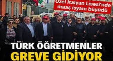 Özel İtalyan Lisesi'nde Türk Öğretmenlerin maaş grevi
