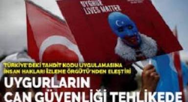 Uygurların can güvenliği tehlikede