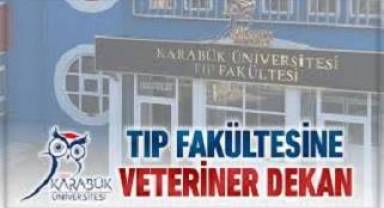 KBÜ Tıp Ve Diş Hekimliği Fakültelerine Veteriner Kökenli Dekanlar Atandı