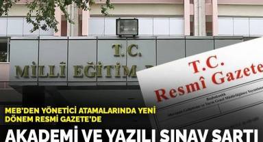 MEB’den yönetici atamalarında yeni dönem akademi ve yazılı sınav şartı