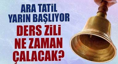 18 Milyon öğrenci için ikinci ara tatil başlıyor: Son ders yarın