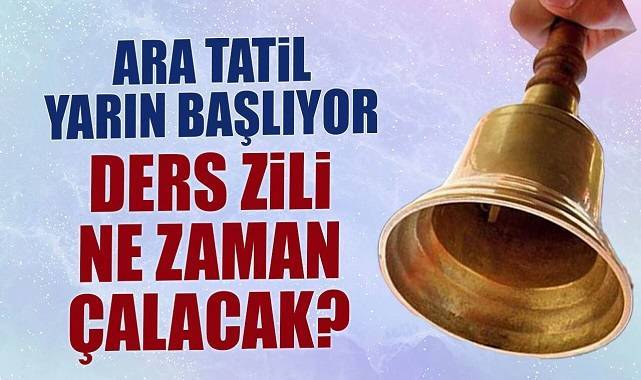 18 Milyon öğrenci için ikinci ara tatil başlıyor: Son ders yarın