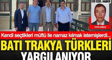 Batı Trakya Türkleri yargılanıyor