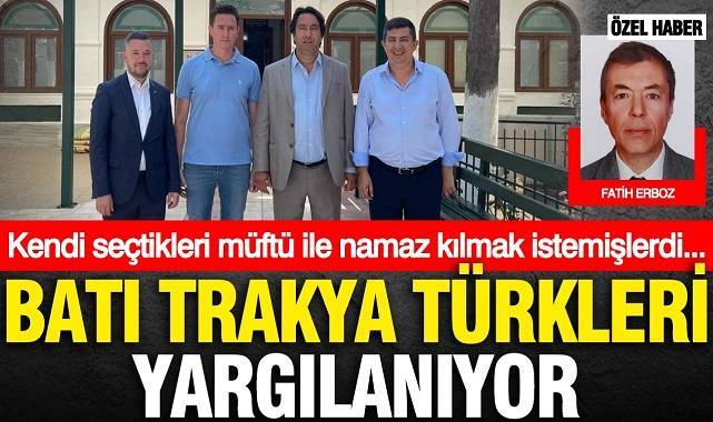 Batı Trakya Türkleri yargılanıyor