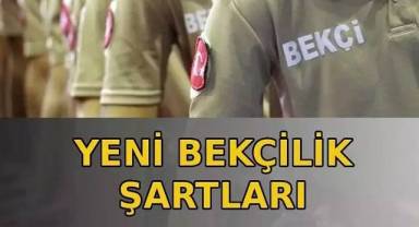 Bekçilik için alım şartları değişti! İşte yeni kriterler