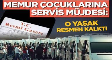 Memur çocuklarına servis müjdesi