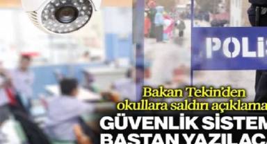 Tekin duyurdu: Okullarda güvenlik sistemi baştan yazılacak