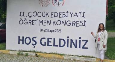 Eğitimci Yazarımız Reyhan Yıldız 2. Çocuk Edebiyatı Öğretmen Kongresine Katıldı