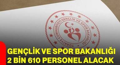 GSB'den Sınavsız Atama Müjdesi: 2.610 Personel Alınacak!