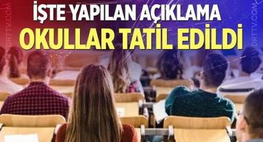 Cuma günü okullar tatil edildi