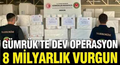 Gümrük'te dev operasyon 8 milyar liralık vurgun