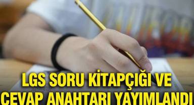 LGS soru kitapçığı ve cevap anahtarı yayımlandı