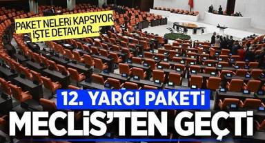 12. Yargı Paketi yasalaştı