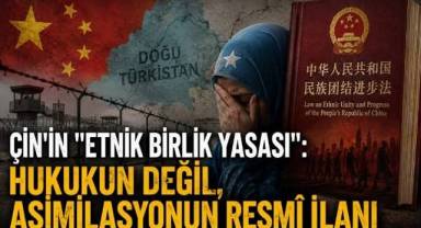 52 sivil toplum örgütünden Çin’in 'Etnik Birlik Yasası'na tepki: Zorla asimilasyonun yasal aracı