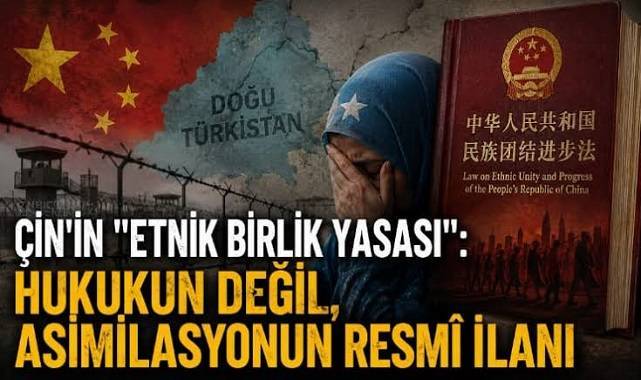 52 sivil toplum örgütünden Çin’in 'Etnik Birlik Yasası'na tepki: Zorla asimilasyonun yasal aracı