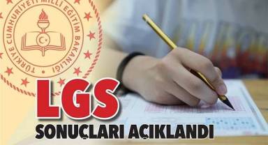 LGS sonuçları açıklandı