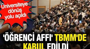 Öğrenci Affı Düzenlemesi Kabul Edildi