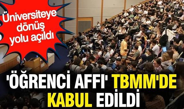 Öğrenci Affı Düzenlemesi Kabul Edildi