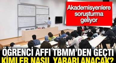Öğrenci affı TBMM'den geçti: Kimler yaralanabilecek?
