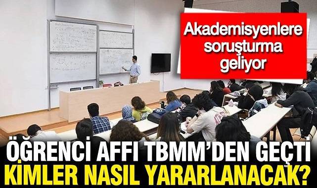 Öğrenci affı TBMM'den geçti: Kimler yaralanabilecek?