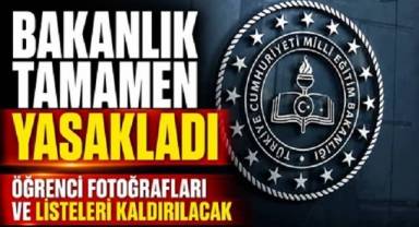 Öğrenci fotoğrafları ve listeleri kaldırılacak