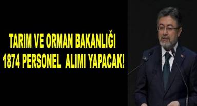 Tarım ve Orman Bakanlığı 1.874 Personel Alımı Başlatıyor!