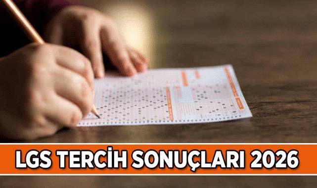 2026 LGS Tercih Sonuçları Açıklandı: Nakil Süreci ve Önemli Tarihler