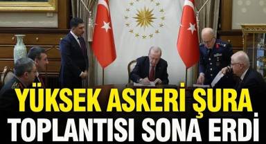 Yüksek Askeri Şura Üyeleri toplantısı sona erdi