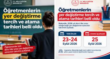 Öğretmenlerin yer değiştirme tercih ve atama tarihleri belli oldu