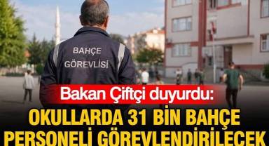 Okullarda 31 bin bahçe personeli görevlendirilecek
