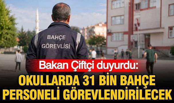 Okullarda 31 bin bahçe personeli görevlendirilecek