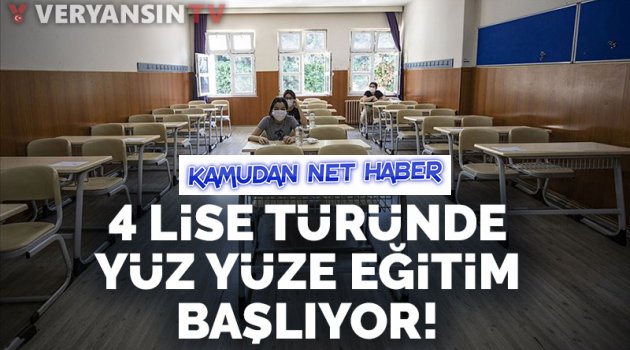 4 lise türünde pazartesi günü yüz yüze eğitim başlıyor