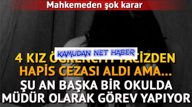 4Kız Öğrenciyi Tacizden Ceza Aldı Ama Başka Bir Okulda Okul Müdürlüğü Yapıyor