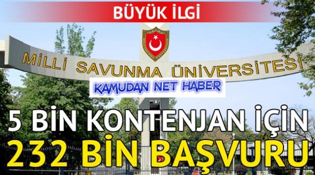 5 bin kontenjan için 232 bin başvuru