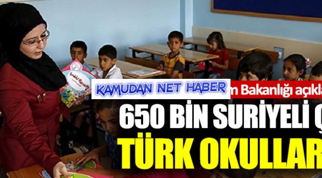 650 bin Suriyeli çocuk Türk okullarında