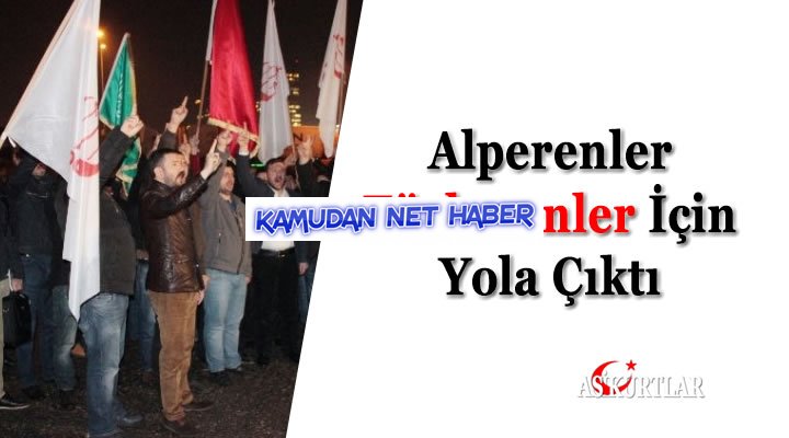 Alperenler Türkmenler İçin Yola Çıktı